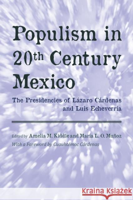 Populism in Twentieth Century Mexico: The Presidencies of Lázaro Cárdenas and Luis Echeverría