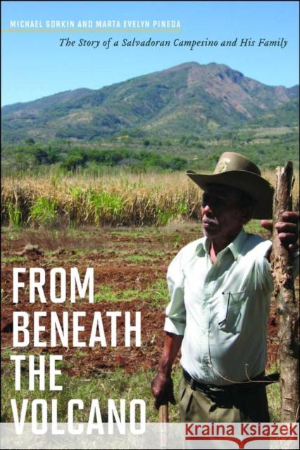 From Beneath the Volcano: The Story of a Salvadoran Campesino and His Family