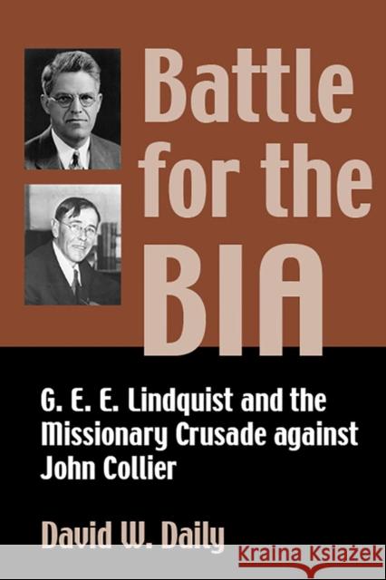 Battle for the Bia: G. E. E. Lindquist and the Missionary Crusade Against John Collier