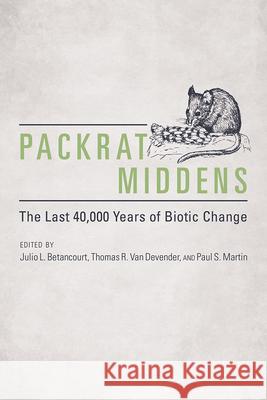 Packrat Middens: The Last 40,000 Years of Biotic Change