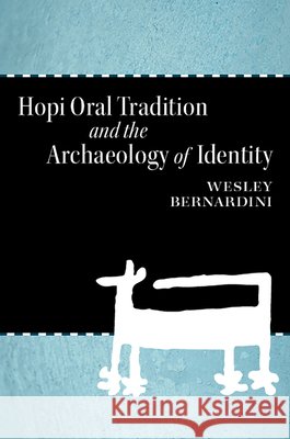 Hopi Oral Tradition and the Archaeology of Identity
