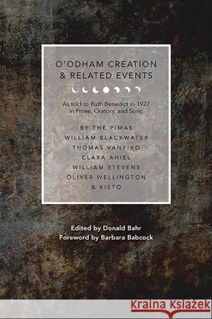 O'Odham Creation and Related Events: As Told to Ruth Benedict in 1927