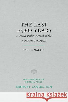 The Last 10,000 Years: A Fossil Pollen Record of the American Southwest