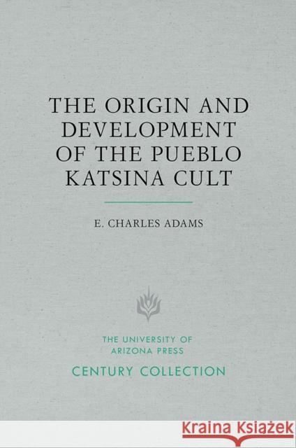 The Origin and Development of the Pueblo Katsina Cult