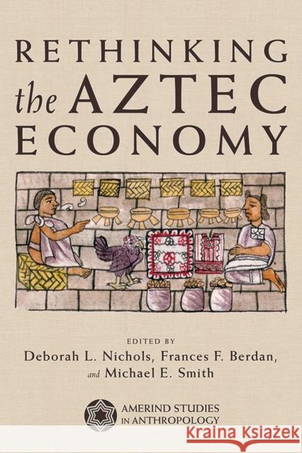 Rethinking the Aztec Economy