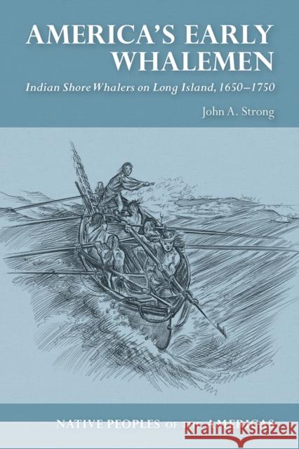 America's Early Whalemen: Indian Shore Whalers on Long Island, 1650-1750