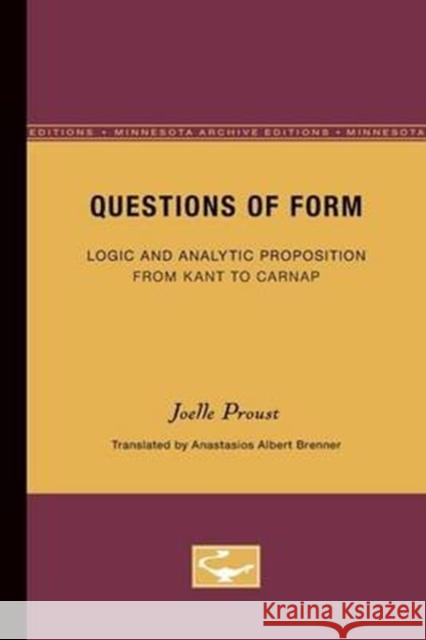 Questions of Form: Logic and Analytic Proposition from Kant to Carnap