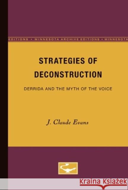 Strategies of Deconstruction: Derrida and the Myth of the Voice