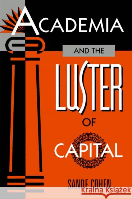 Academia and the Luster of Capital