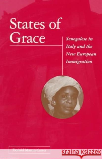 States of Grace: Senegalese in Italy and the New European Immigration