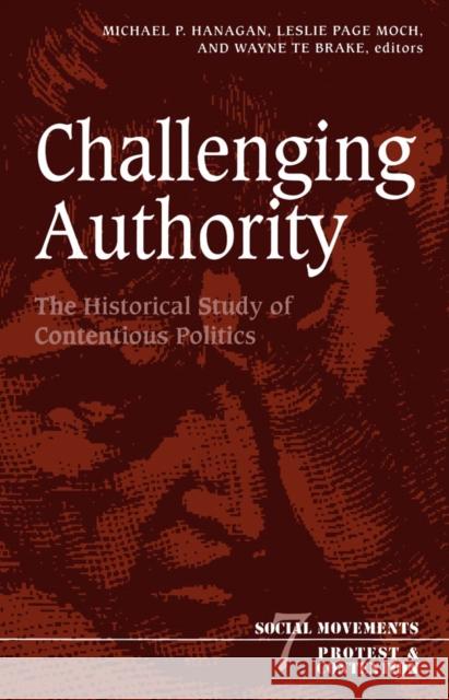 Challenging Authority: The Historical Study of Contentious Politics Volume 7