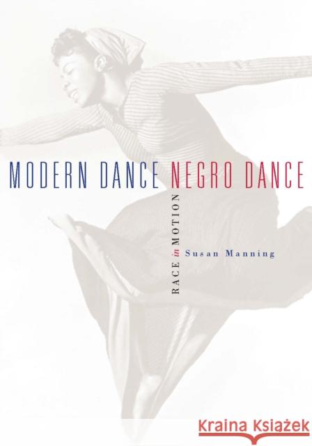 Modern Dance, Negro Dance: Race in Motion