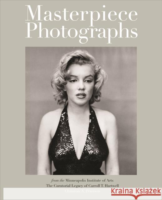 Masterpiece Photographs of the Minneapolis Institute of Arts: The Curatorial Legacy of Carroll T. Hartwell