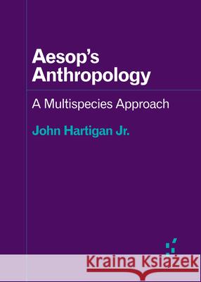 Aesop's Anthropology: A Multispecies Approach