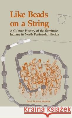 Like Beads on a String: A Culture History of the Seminole Indians in North Peninsular Florida