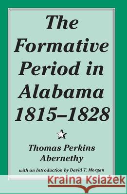The Formative Period in Alabama, 1815-1828
