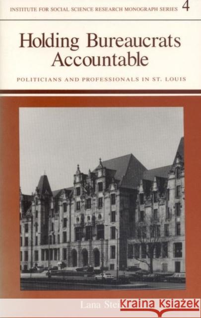 Holding Bureaucrats Accountable: Politicians and Professionals in St. Louis