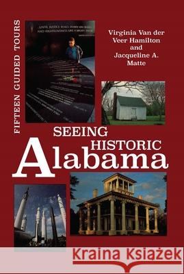 Seeing Historic Alabama: Fifteen Guided Tours