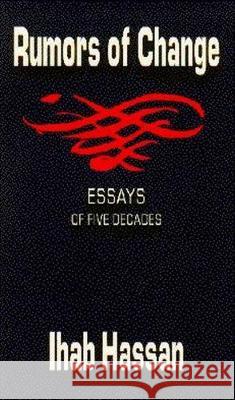 Rumors of Change: Essays of Five Decades