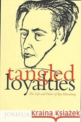 Tangled Loyalties: The Life and Times of Ilya Ehrenburg