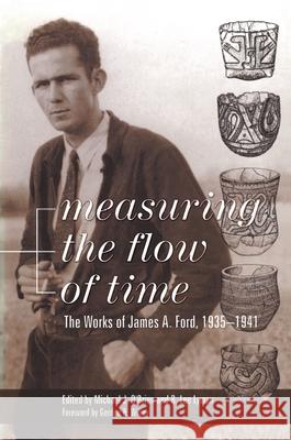 Measuring the Flow of Time: The Works of James A. Ford, 1935-1941