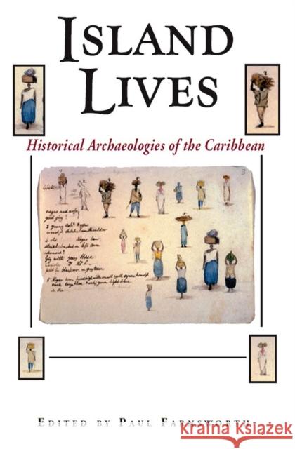 Island Lives: Historical Archaeologies of the Caribbean
