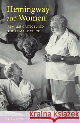 Hemingway and Women: Female Critics and the Female Voice