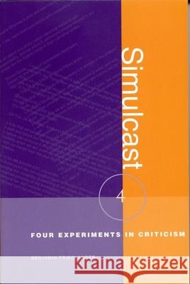 Simulcast : Four Experiments in Criticism