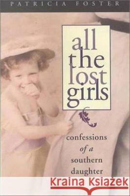 All the Lost Girls: Confessions of a Southern Daughter