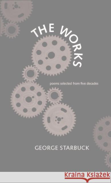 The Works: Poems Selected from Five Decades