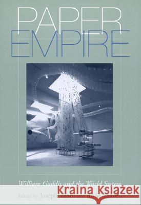 Paper Empire: William Gaddis and the World System