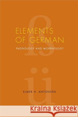 Elements of German : Phonology and Morphology