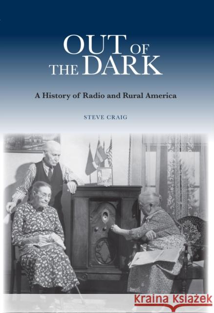 Out of the Dark: A History of Radio and Rural America