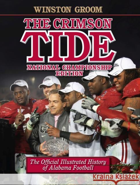 The Crimson Tide: The Official Illustrated History of Alabama Football