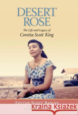 Desert Rose : The Life and Legacy of Coretta Scott King