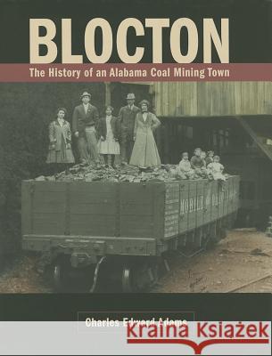 Blocton: The History of an Alabama Coal Mining Town