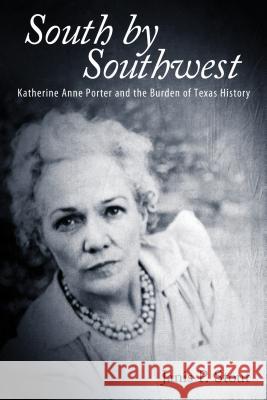South by Southwest: Katherine Anne Porter and the Burden of Texas History