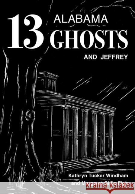 Thirteen Alabama Ghosts and Jeffrey: Commemorative Edition