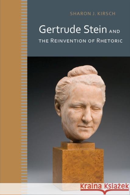 Gertrude Stein and the Reinvention of Rhetoric