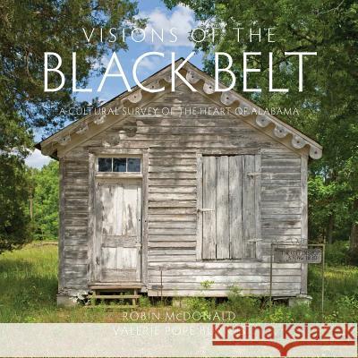 Visions of the Black Belt: A Cultural Survey of the Heart of Alabama