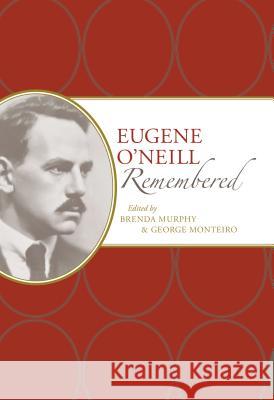 Eugene O'Neill Remembered