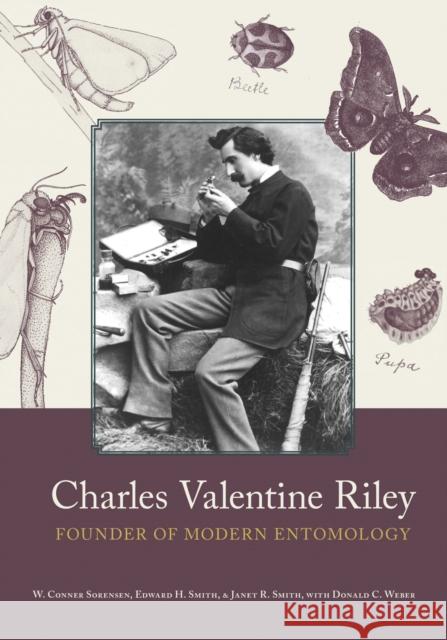 Charles Valentine Riley: Founder of Modern Entomology