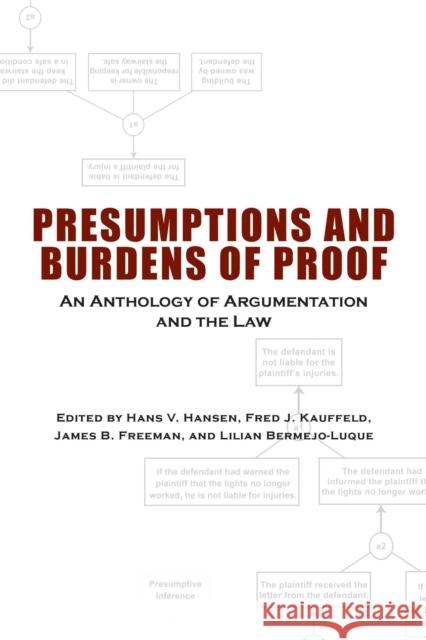 Presumptions and Burdens of Proof: An Anthology of Argumentation and the Law