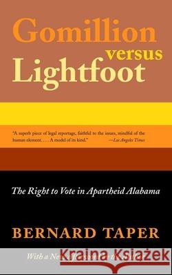 Gomillion Versus Lightfoot: The Right to Vote in Apartheid Alabama