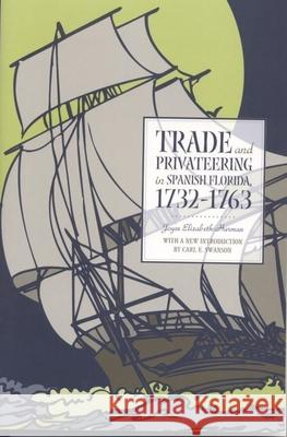 Trade and Privateering in Spanish Florida, 1732-1763