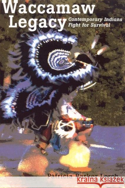 Waccamaw Legacy: Contemporary Indians Fight for Survival