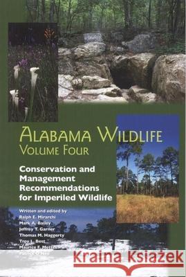 Alabama Wildlife v. 4; Conservation and Management Recommendations for Imperiled Taxa