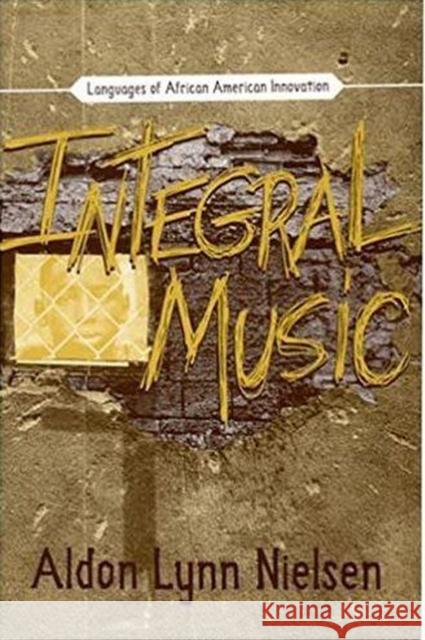 Integral Music: Languages of African-American Innovation