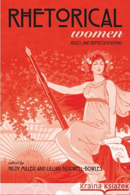 Rhetorical Women: Roles and Representations