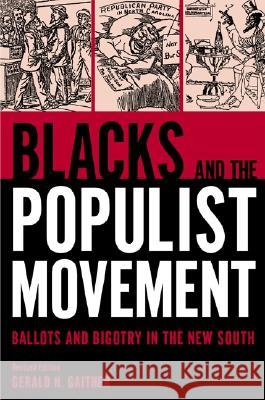 Blacks and the Populist Movement: Ballots and Bigotry in the New South